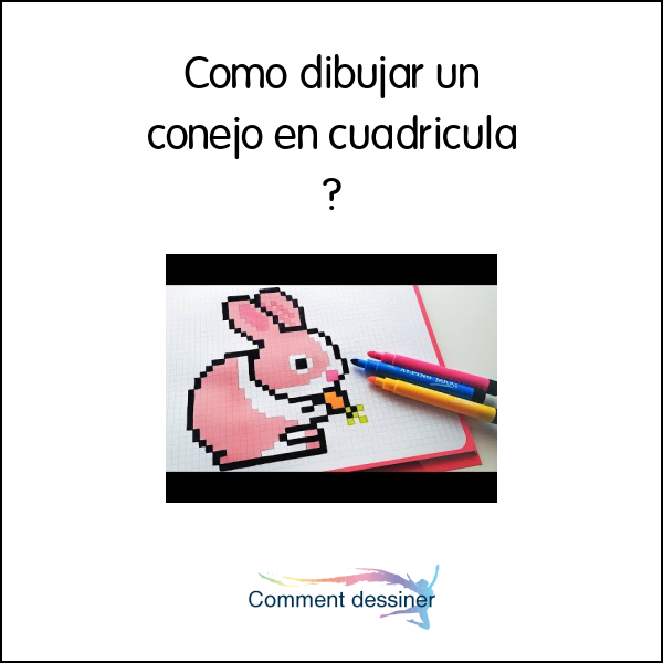 Como dibujar un conejo en cuadricula